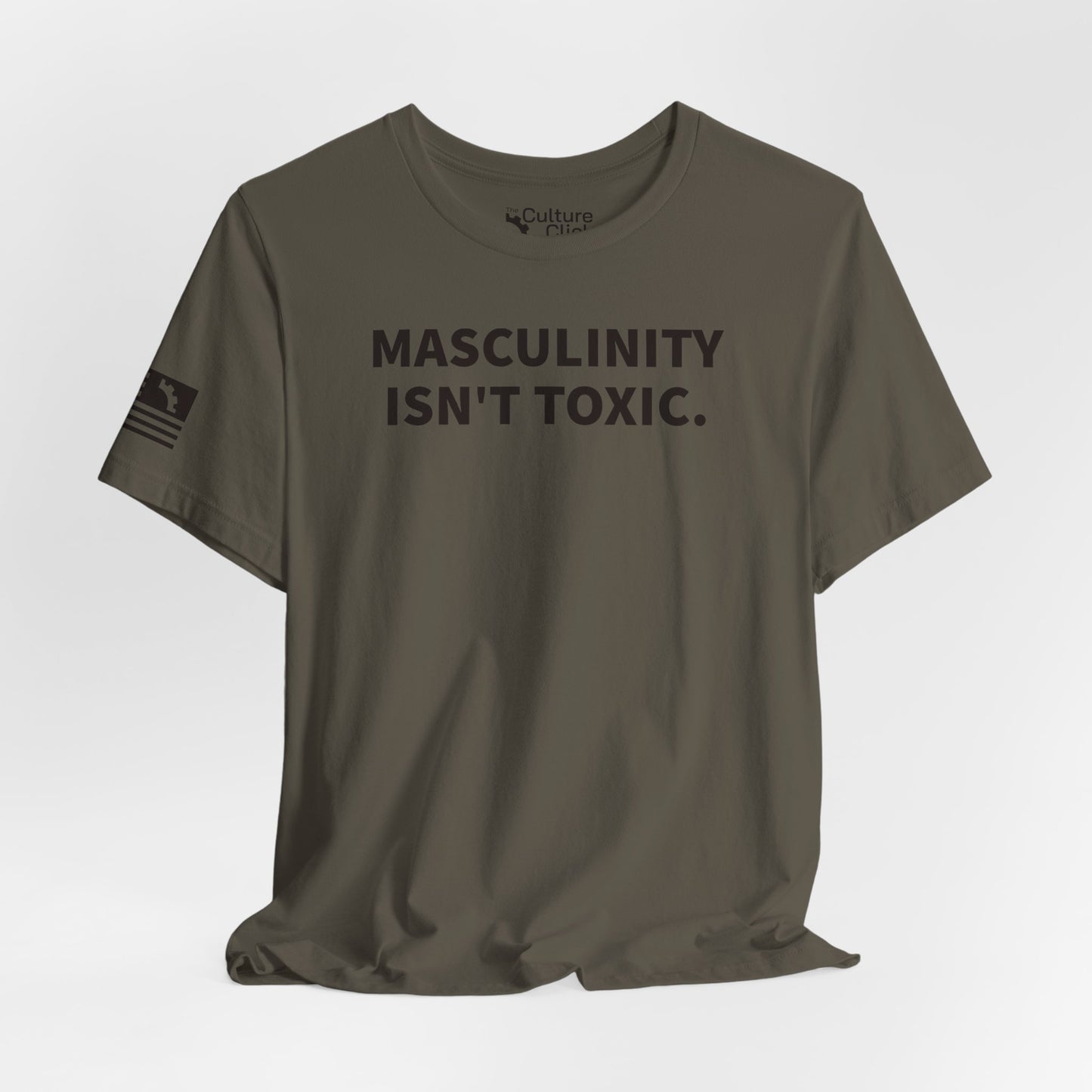 Masculinity Isn't Toxic Tee