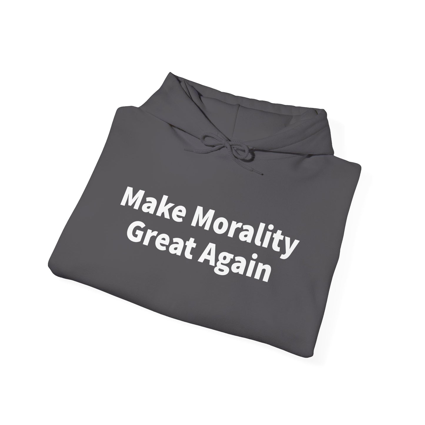 Make Morality Great Again Hoodie