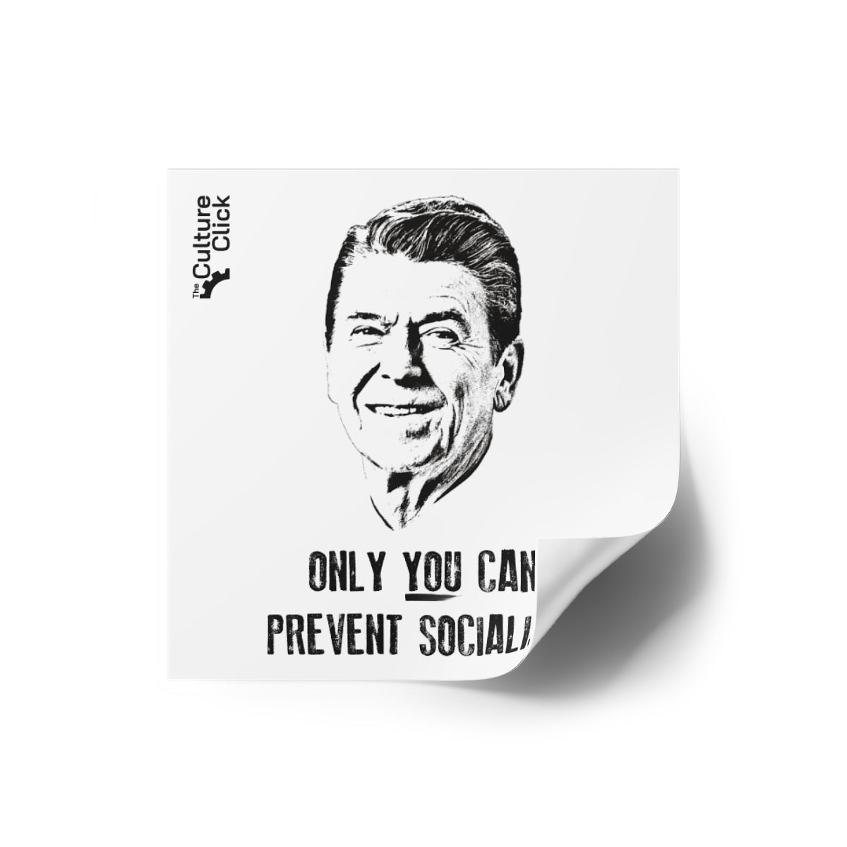 Sticker with a black and white illustration of Ronald Reagan's face and text 'Only you can prevent social' on a white background. The corner of the picture is pulled back