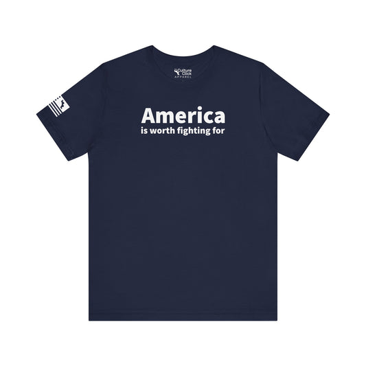 America is Worth Fighting Tee